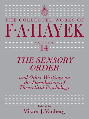 cover image of The Sensory Order and Other Writings on the Foundations of Theoretical Psychology